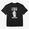 I FAKE IT LIKE NEYMAR Oversized T-Shirt Celebrate the Road through FIFA World Cup 2026 for Fans of Messi, CR7 and Mbappe and Argentina, Bringing Supporter Pride, Iconic Celebrations, Legendary Names and Global Match Day Energy; Ideal for Fans Who