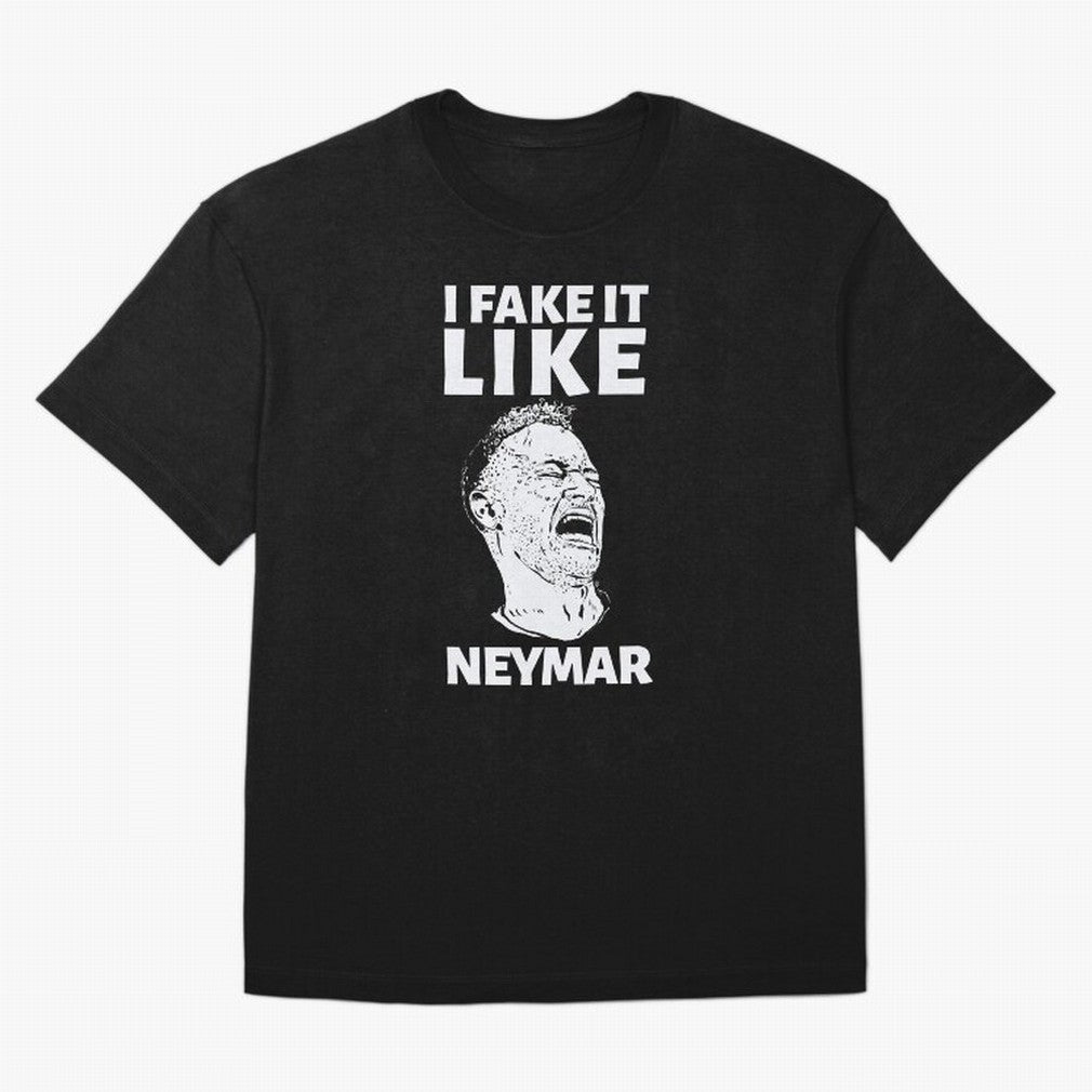 I FAKE IT LIKE NEYMAR Oversized T-Shirt Celebrate the Road through FIFA World Cup 2026 for Fans of Messi, CR7 and Mbappe and Argentina, Bringing Supporter Pride, Iconic Celebrations, Legendary Names and Global Match Day Energy; Ideal for Fans Who