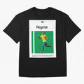 Neymar poster Classic T-Shirt Support Your Favorite Stars during FIFA World Cup 2026 Group Stage for Fans of Messi and Cristiano Ronaldo and Argentina, Bringing Championship Spirit, Famous Goals, Roaring Crowds and International Football Unity;