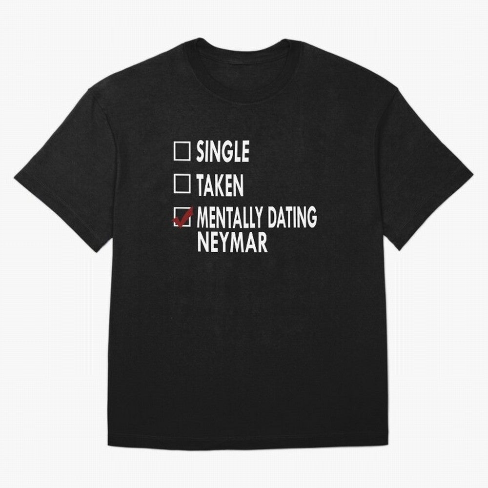Dating Neymar Essential T-Shirt Turn Every Weekend Toward Global Football Passion for FIFA World Cup 2026 Group Stage, with Mbappe, Spain and Netherlands, Stadium Chants, National Pride, Trophy Dreams and Unforgettable Football Memories; Made for