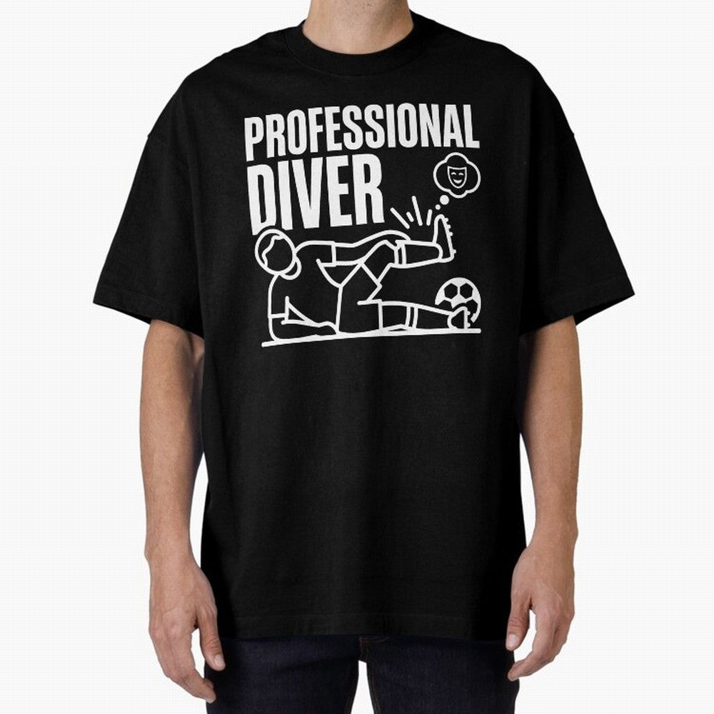 Professional Diver - Funny Soccer Faking Injury Oversized T-Shirt Represent FIFA World Cup 2026 USA Canada Mexico Spirit, with Portugal, Messi, Football Passion, Legendary Performances, Festival Vibes and Supporter Community; Perfect for Fans,