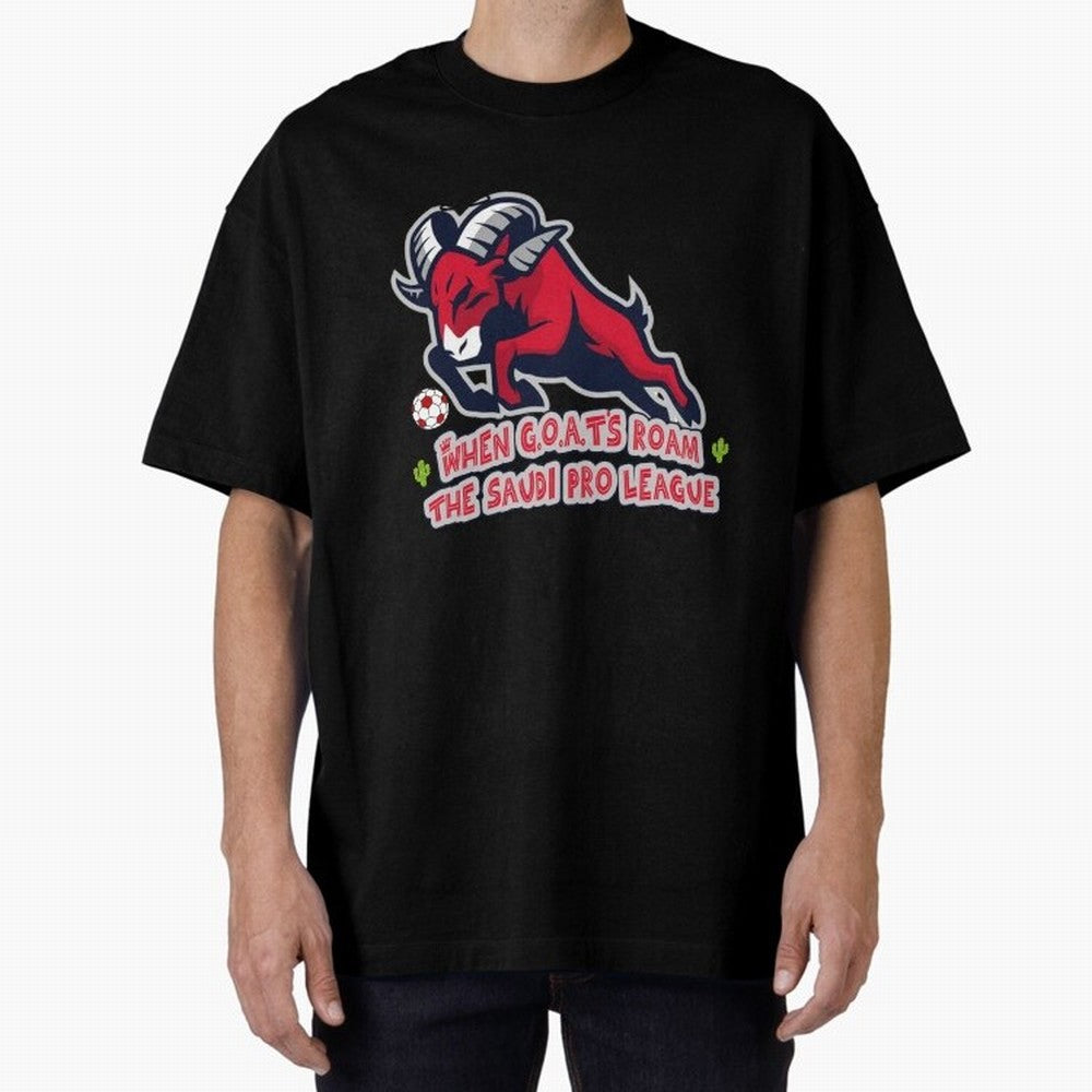 When G.O.A.T's Roam the Saudi Pro League Arena Classic T-Shirt Treasure Global Football Passion for FIFA World Cup 2026 USA Canada Mexico, Inspired by Mbappe, Argentina, Stadium Chants, National Pride, Trophy Dreams and Unforgettable Football