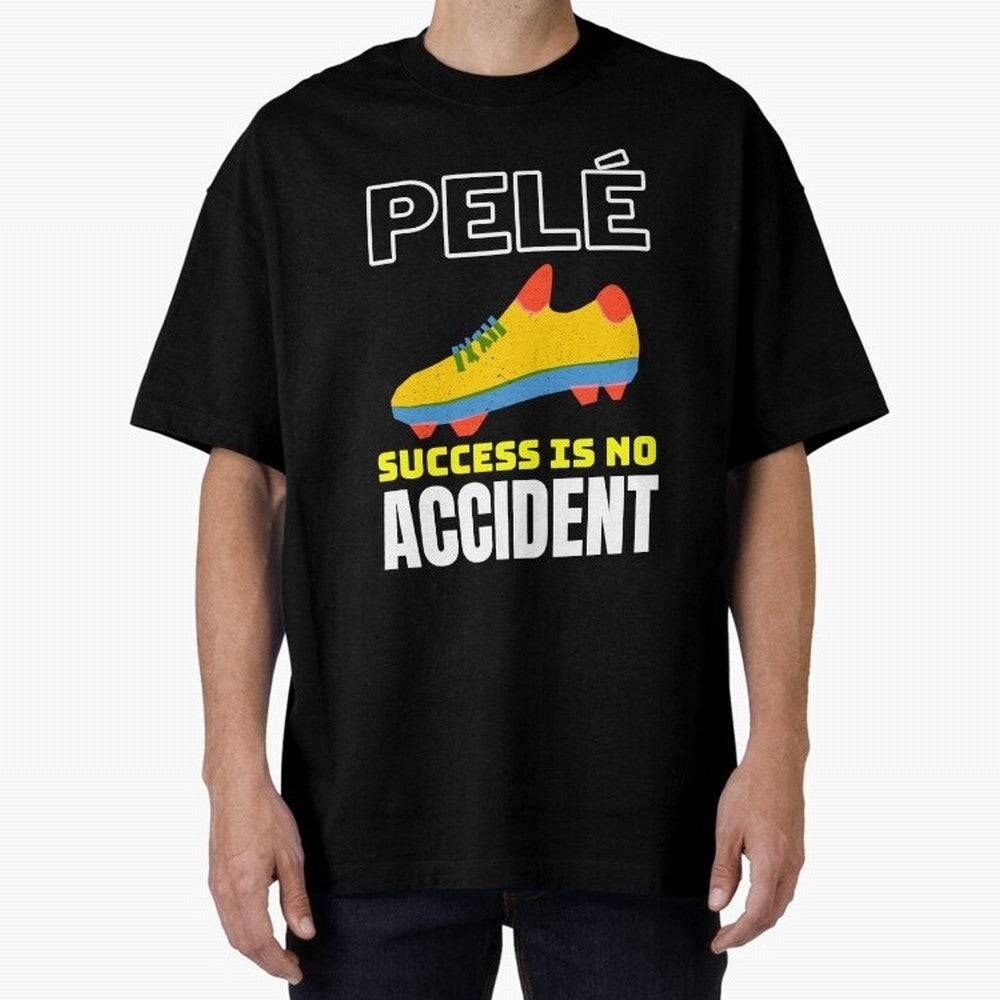 Pele Quote Success Is No Accident Graphic Classic T-Shirt Remember FIFA World Cup 2026 USA Canada Mexico Driven by Cristiano Ronaldo, Spain and Netherlands Energy, Stadium Memories, Football Loyalty, International Chants and Championship Tradition;