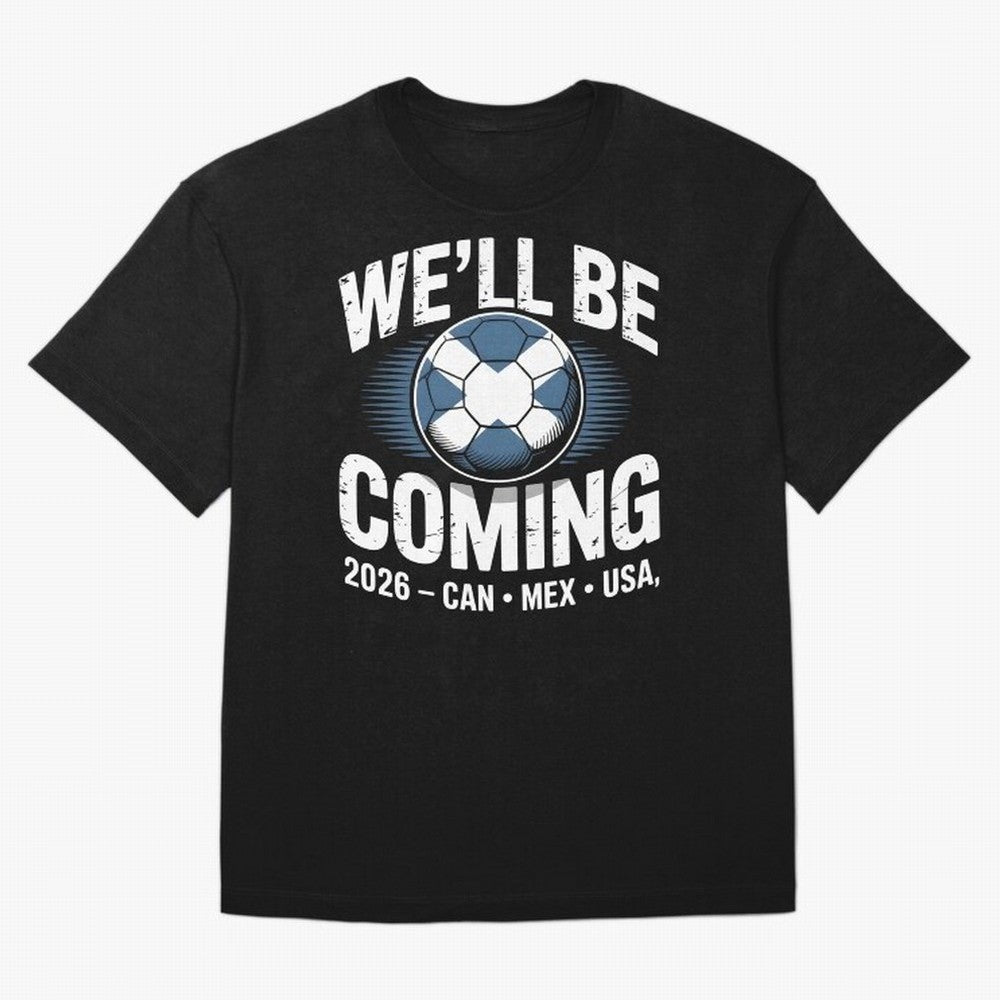 We¡¯ll Be Coming 26 International Football Supporters Tee Classic T-Shirt Step into Match Day Hype around FIFA World Cup 2026 Group Stage, Cristiano Ronaldo, Haaland and CR7, Netherlands, Football History, Final Match Energy, Crowd Noise and Once