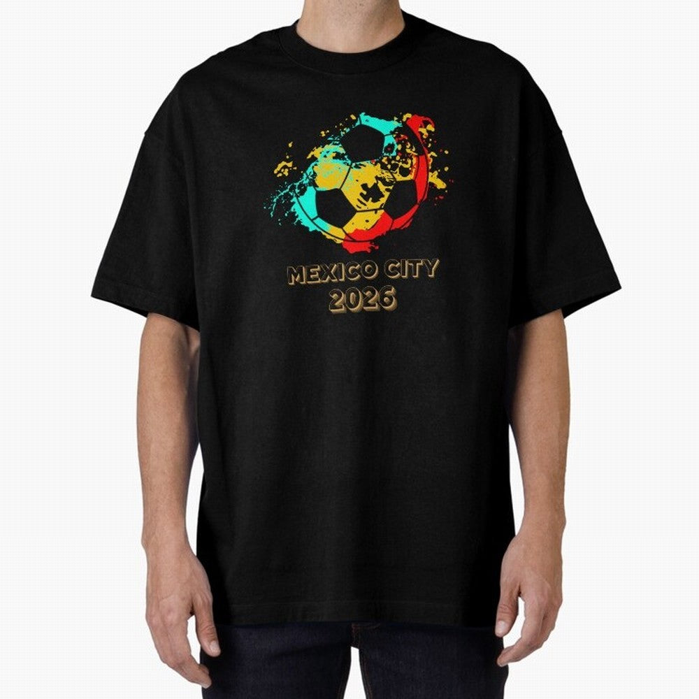 Mexico city soccer 2026 t-shirt Classic T-Shirt Carry National Pride through FIFA World Cup 2026 USA Canada Mexico for Fans of Haaland and Mbappe and Portugal, Spain and Germany, Bringing Stadium Memories, Football Loyalty, International Chants and
