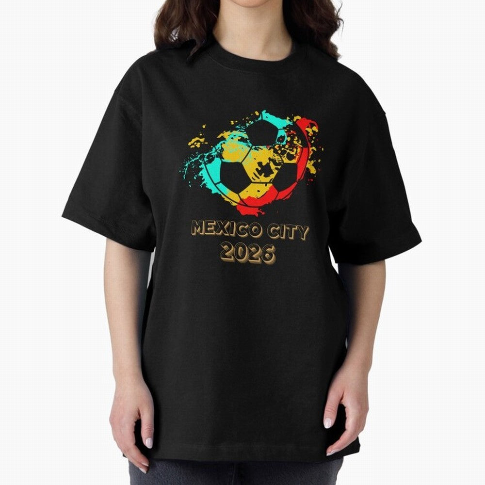 Mexico city soccer 2026 t-shirt Classic T-Shirt Carry National Pride through FIFA World Cup 2026 USA Canada Mexico for Fans of Haaland and Mbappe and Portugal, Spain and Germany, Bringing Stadium Memories, Football Loyalty, International Chants and