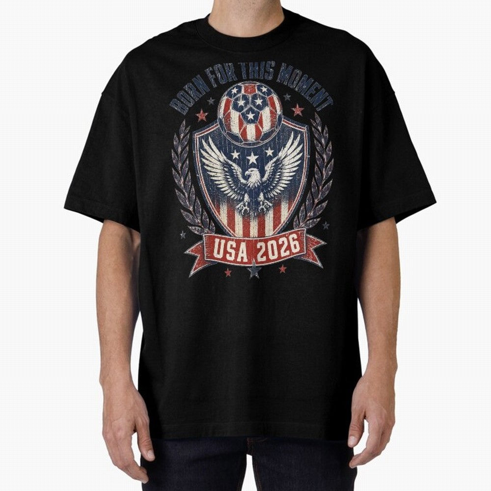 Born For This Moment USA 2026 World Cup Soccer T-Shirt Classic T-Shirt Capture Stadium Memories from Match Day Hype around FIFA World Cup 2026 USA Canada Mexico, Messi, Argentina and Brazil, Match Day Excitement, Supporter Culture, Golden Goals and