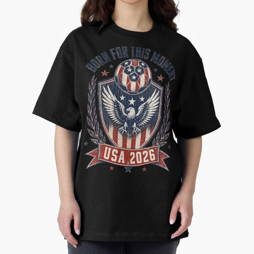 Born For This Moment USA 2026 World Cup Soccer T-Shirt Classic T-Shirt Capture Stadium Memories from Match Day Hype around FIFA World Cup 2026 USA Canada Mexico, Messi, Argentina and Brazil, Match Day Excitement, Supporter Culture, Golden Goals and