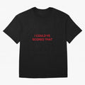 I could¡¯ve scored that Classic T-Shirt Keep Football History Alive during Global Football Passion for FIFA World Cup 2026, Celebrating Mbappe, Brazil, Portugal and Argentina, Supporter Pride, Iconic Celebrations, Legendary Names and Global Match