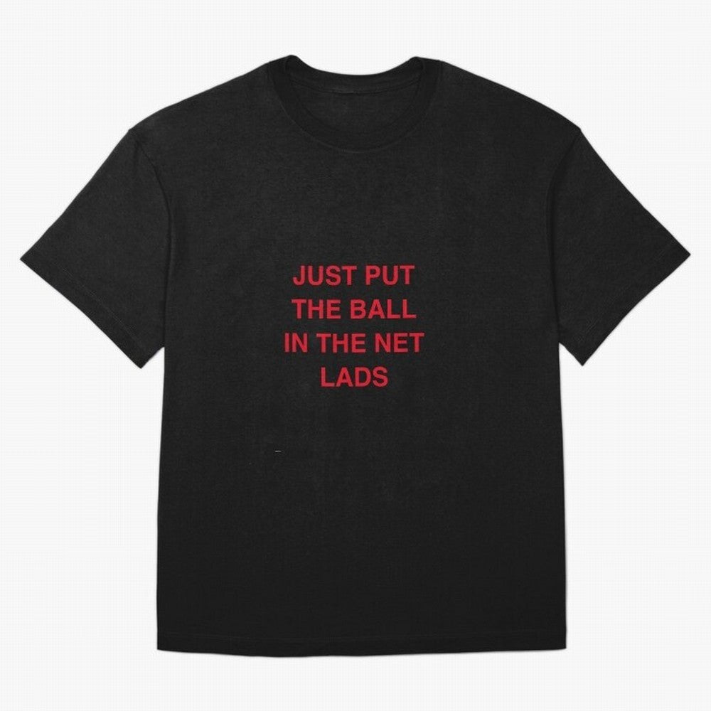 Just put the ball in the net lads Classic T-Shirt Relive Legendary Nights from FIFA World Cup 2026 for Fans of Cristiano Ronaldo and Brazil, Portugal and Argentina, Bringing Sports Nostalgia, International Competition, Famous Players and