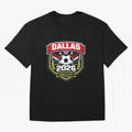 Dallas 2026 Host City Emblem with Laurel Classic T-Shirt Celebrate Rivalries and Pride in FIFA World Cup 2026 USA Canada Mexico Filled with Neymar, France and Portugal Energy, Supporter Pride, Iconic Celebrations, Legendary Names and Global Match