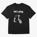 Lets play soccer Classic T-Shirt Relive the Noise and Pride of the FIFA World Cup 2026 USA Canada Mexico Journey through Neymar Highlights, England Pride, Match Day Excitement, Supporter Culture, Golden Goals and Global Football Passion; Made for