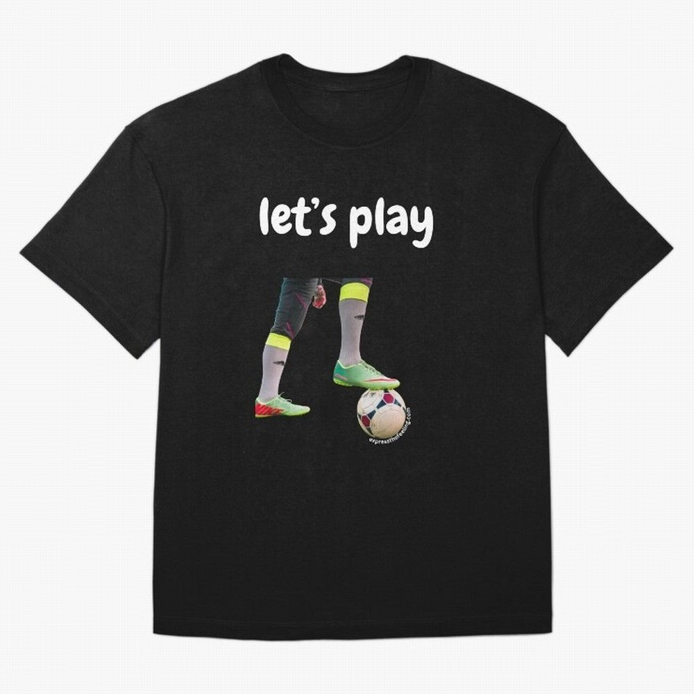 Lets play soccer Classic T-Shirt Relive the Noise and Pride of the FIFA World Cup 2026 USA Canada Mexico Journey through Neymar Highlights, England Pride, Match Day Excitement, Supporter Culture, Golden Goals and Global Football Passion; Made for