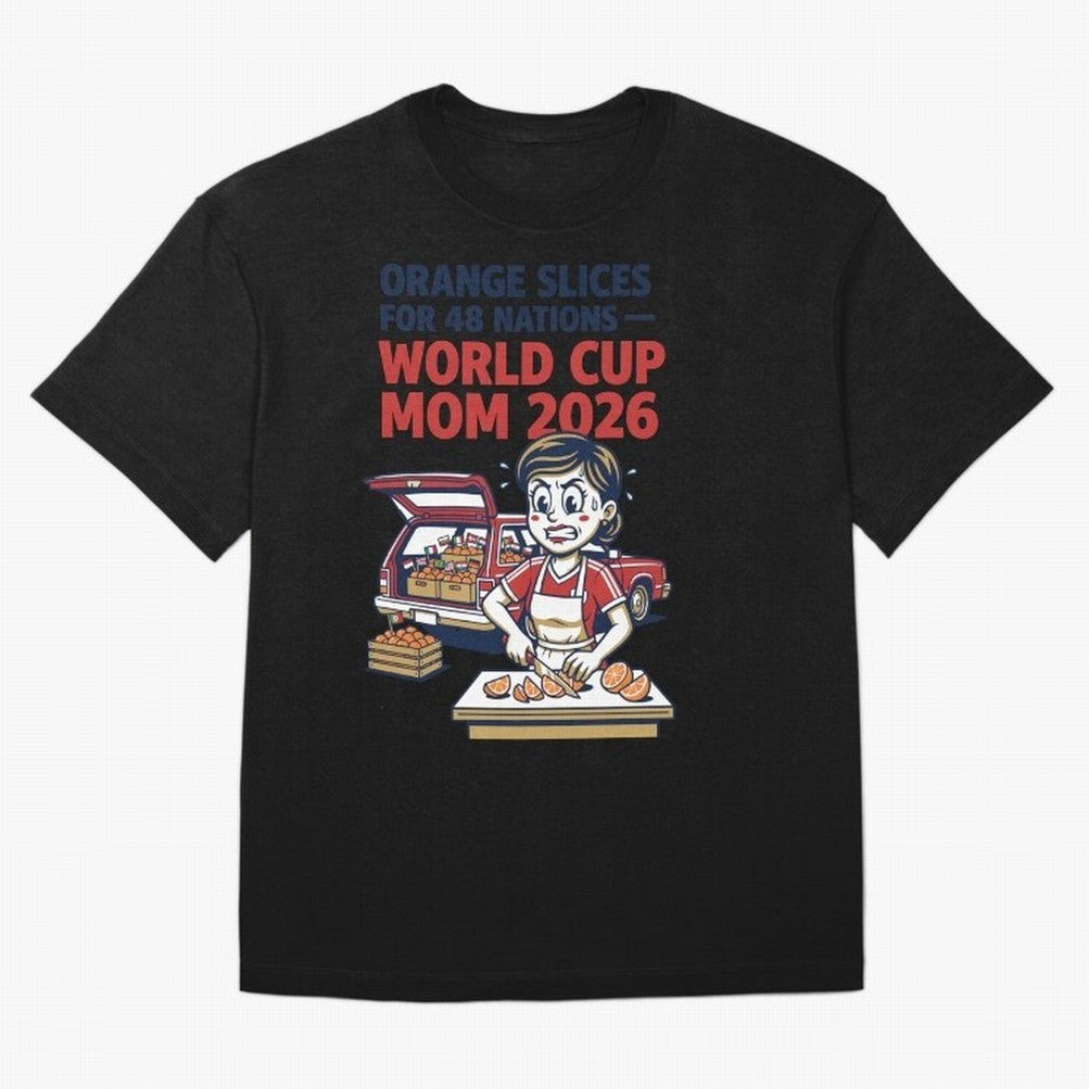 Orange Slices for 48 Nations World Cup Mom V1 Classic T-Shirt Show Match Day Excitement for FIFA World Cup 2026 Group Stage Spirit, Highlighting Argentina and Brazil, Messi, Neymar and Mbappe, Match Day Excitement, Supporter Culture, Golden Goals
