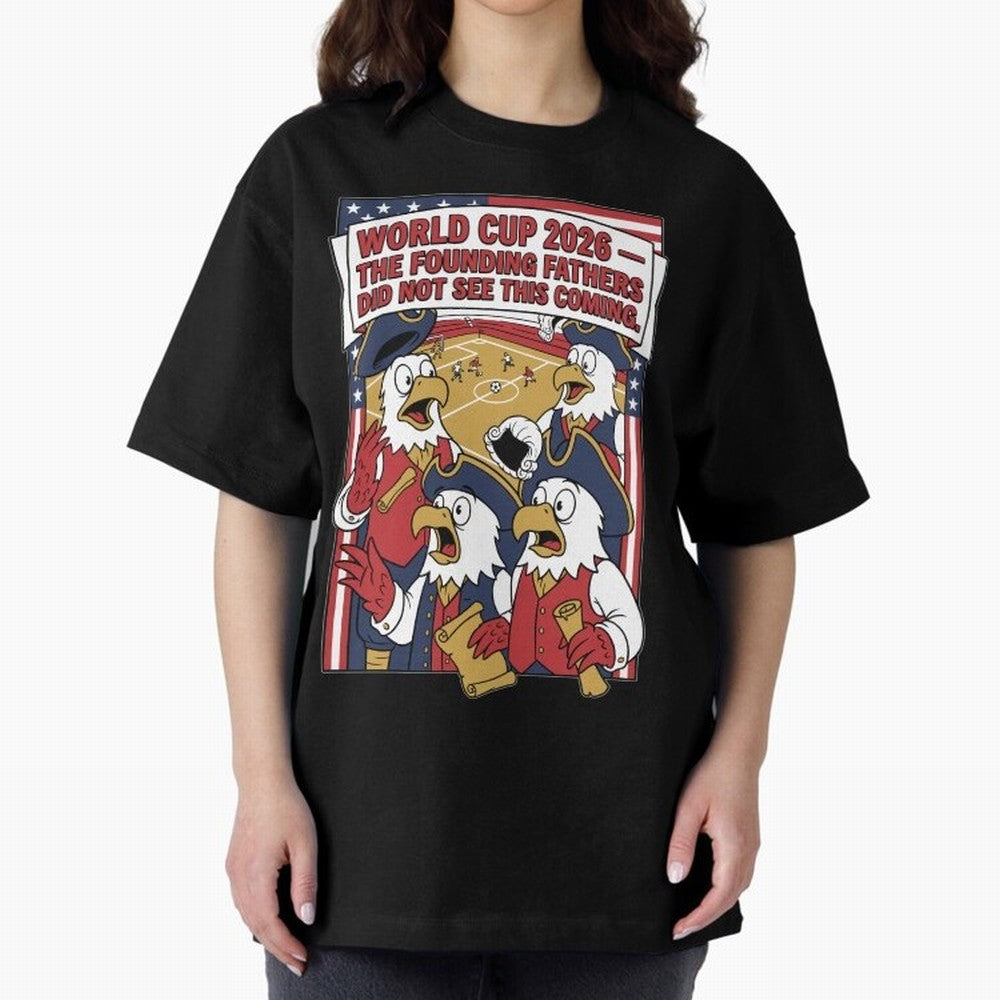 The Founding Fathers Did Not See This Coming V1 Classic T-Shirt Bring Legendary Rivalry Energy to the FIFA World Cup 2026 USA Canada Mexico Journey through CR7 Highlights, Brazil, Portugal and Argentina Pride, Goal Celebration Energy, Supporter