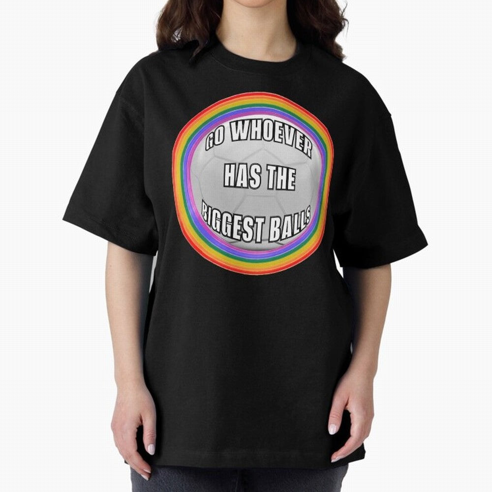 Go whoever has the biggest balls! Classic T-Shirt Show Match Day Excitement for FIFA World Cup 2026 USA Canada Mexico Spirit, Centered on Netherlands, Haaland, Stadium Memories, Football Loyalty, International Chants and Championship Tradition;