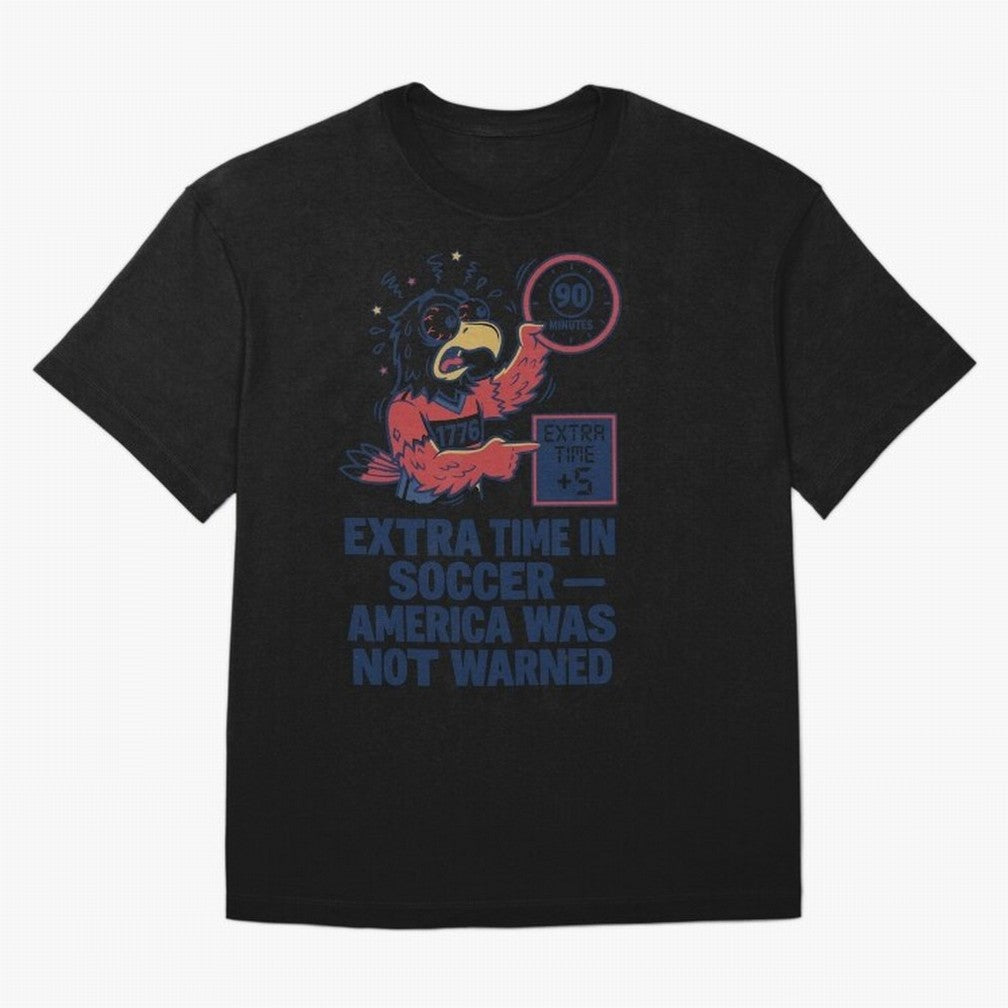 Extra Time ¡ª America Was Not Warned V2 Classic T-Shirt Bring Match Day Fire to Match Day Hype around FIFA World Cup 2026, Neymar, Argentina and Brazil, Classic Soccer Heritage, Championship Pressure, Fan Loyalty and International Pride; Great for