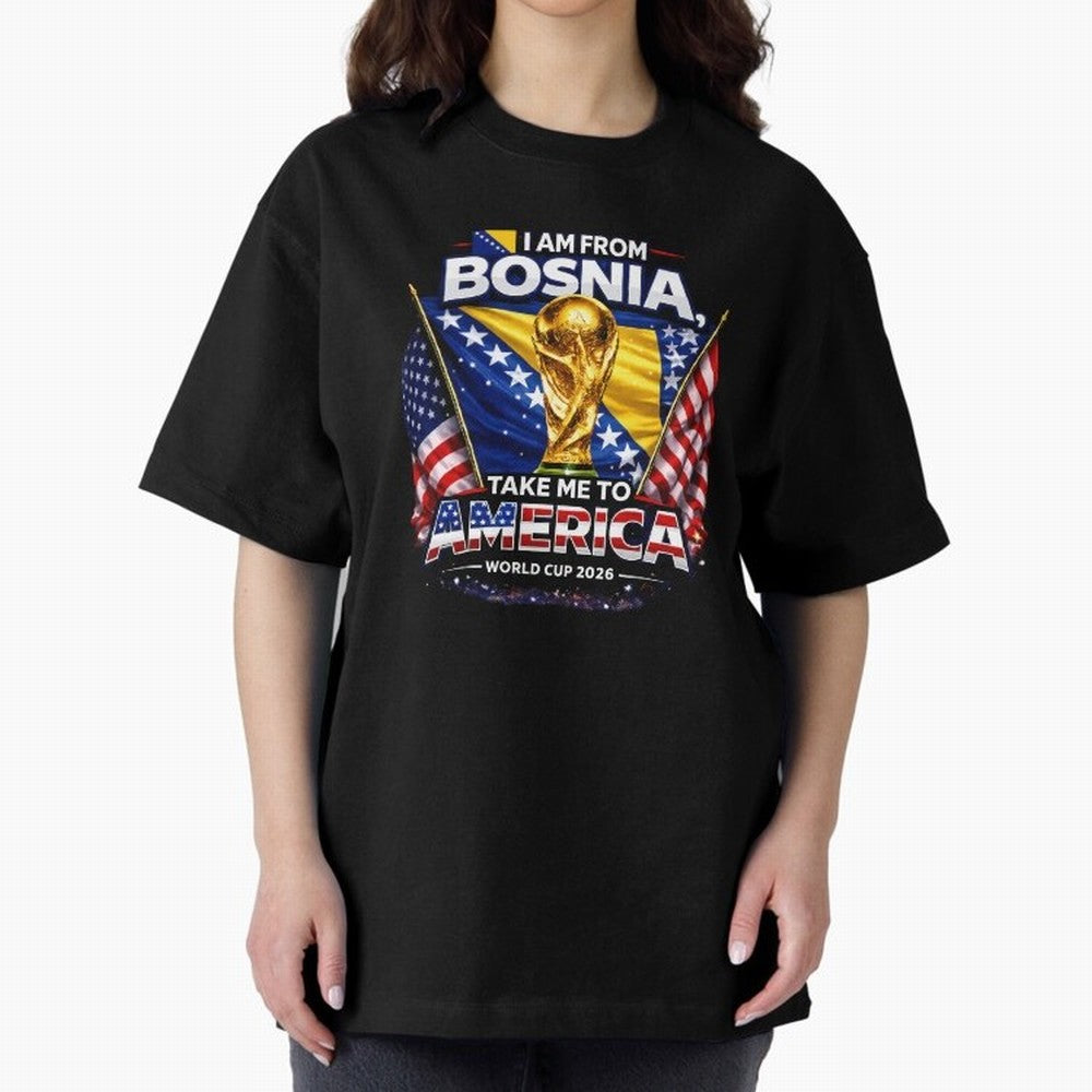 Bosnia USA World Cup 2026 - I Am From Bosnia, Take Me To America Classic T-Shirt Follow Global Football Passion for FIFA World Cup 2026 Group Stage, Made for Messi and Cristiano Ronaldo, England and Germany, Worldwide Fan Energy, Dramatic Goals,
