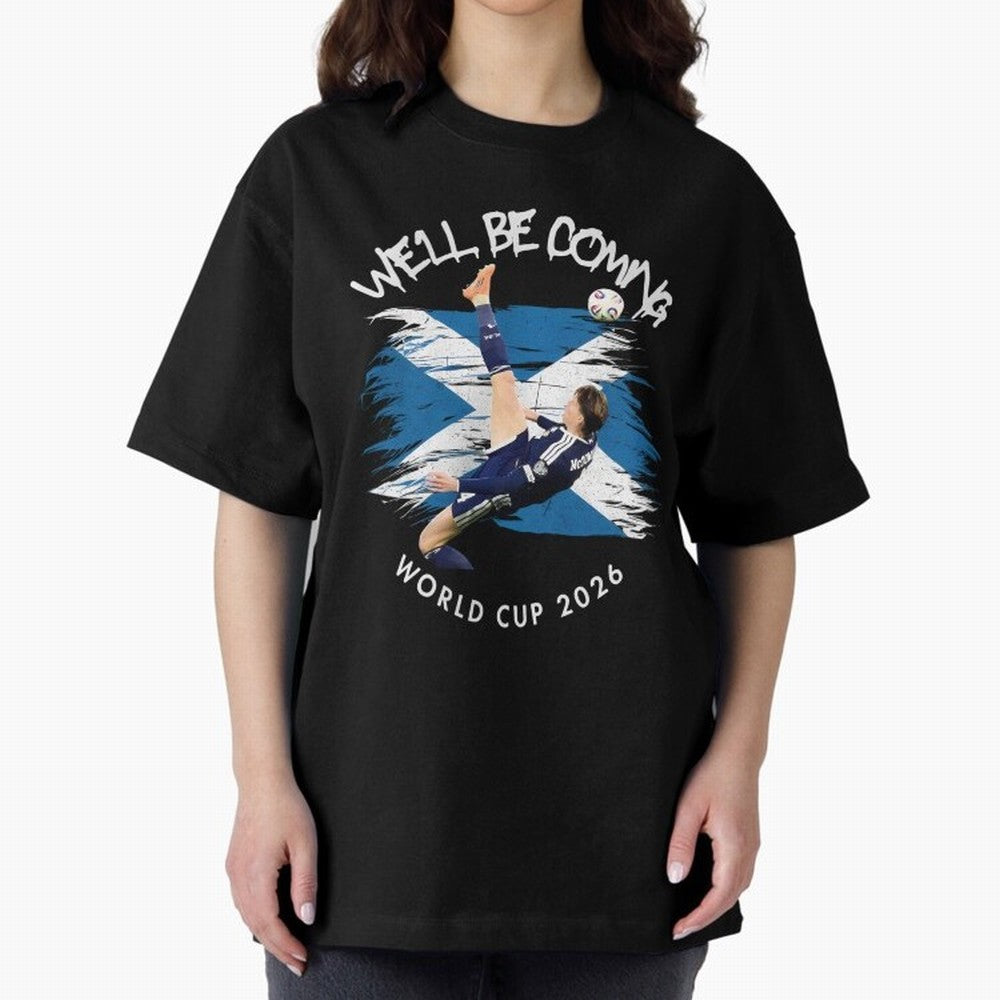 We'll be coming 2026 - Scotland World Cup 2026 ¨C Tartan Army Returns Classic T-Shirt Represent Football Lovers during FIFA World Cup 2026 Group Stage Capturing Messi and Cristiano Ronaldo, Portugal, Spain and Germany Energy, Game Day Rituals,