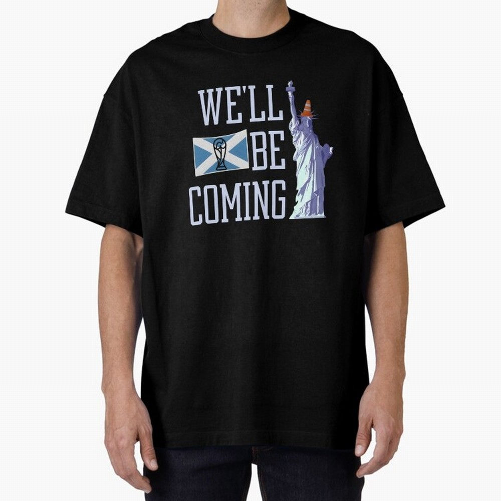 Scotland Football, Tartan Army ¡°We¡¯ll Be Coming¡±, Funny Statue of Liberty Classic T-Shirt Celebrate Fan Favorites in FIFA World Cup 2026 for Fans of Messi, CR7 and Mbappe and France and Portugal, Bringing Football Passion, Legendary