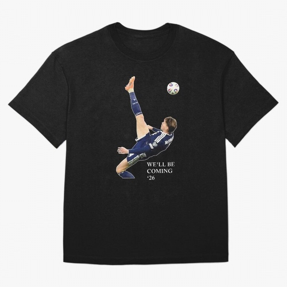 Scott McTominay We'll be coming 26 Gift For Football Lovers Classic T-Shirt Make Memories around FIFA World Cup 2026 Built around Neymar, Haaland and Cristiano Ronaldo, Portugal, Spain and Germany Energy, Tournament Hype, Historic Matchups, Family