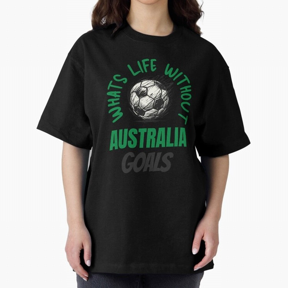 What's Life Without Australia Goals - Australian Football Fan Classic T-Shirt Feel the FIFA World Cup 2026 Group Stage Journey through Messi and Cristiano Ronaldo Highlights, Argentina and Brazil Pride, Match Day Excitement, Supporter Culture,