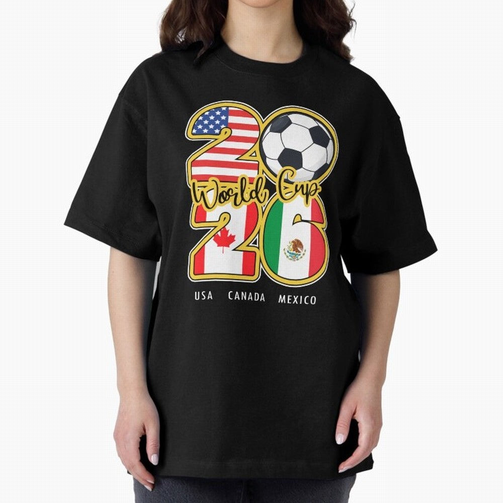 Usa Canada Mexico Soccer 2026 Oversized T-Shirt Support Your Favorite Stars during FIFA World Cup 2026 USA Canada Mexico Built around Neymar, England and Germany Energy, Stadium Chants, National Pride, Trophy Dreams and Unforgettable Football