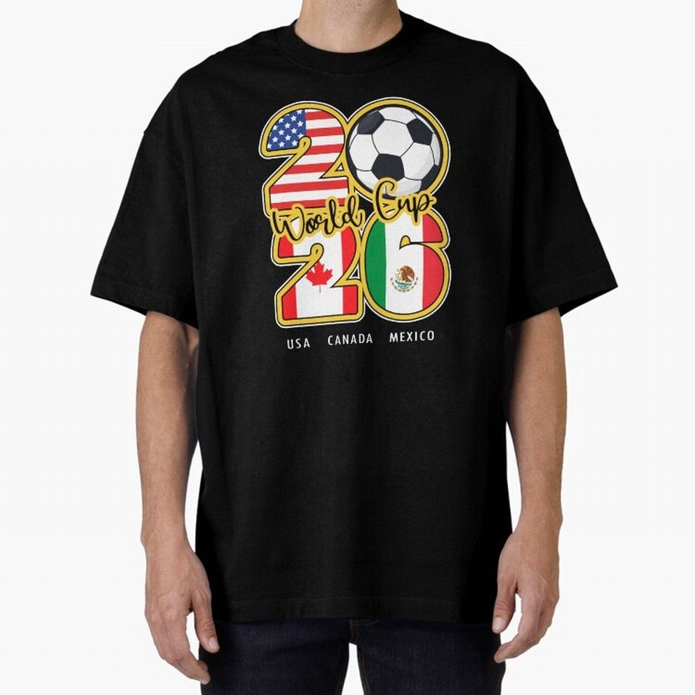 Usa Canada Mexico Soccer 2026 Oversized T-Shirt Support Your Favorite Stars during FIFA World Cup 2026 USA Canada Mexico Built around Neymar, England and Germany Energy, Stadium Chants, National Pride, Trophy Dreams and Unforgettable Football