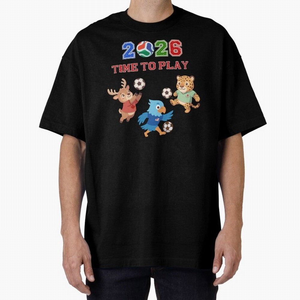 Soccer Mascots 2026 USA Mexico Canada Time To Play Oversized T-Shirt Show Up for the Glory of FIFA World Cup 2026 Group Stage Spirit, Made for France and Portugal, Messi, Neymar and Mbappe, Championship Spirit, Famous Goals, Roaring Crowds and