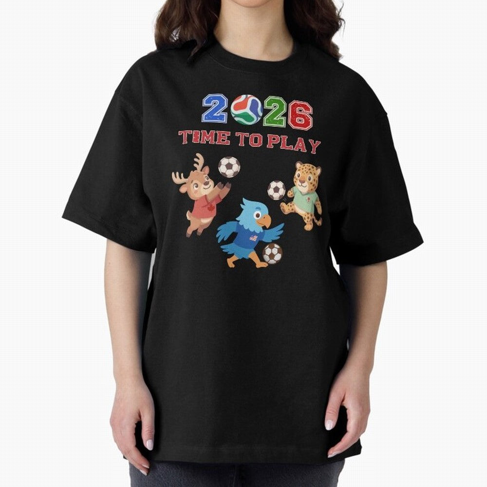Soccer Mascots 2026 USA Mexico Canada Time To Play Oversized T-Shirt Show Up for the Glory of FIFA World Cup 2026 Group Stage Spirit, Made for France and Portugal, Messi, Neymar and Mbappe, Championship Spirit, Famous Goals, Roaring Crowds and