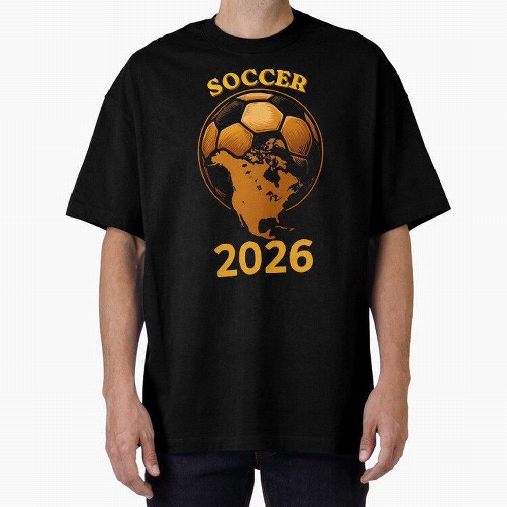 Soccer 2026 North America Football Fan Gift Shirt Oversized T-Shirt Celebrate Supporters United by Global Football Passion for FIFA World Cup 2026, with Haaland and Mbappe, England and Germany, Sports Nostalgia, International Competition, Famous