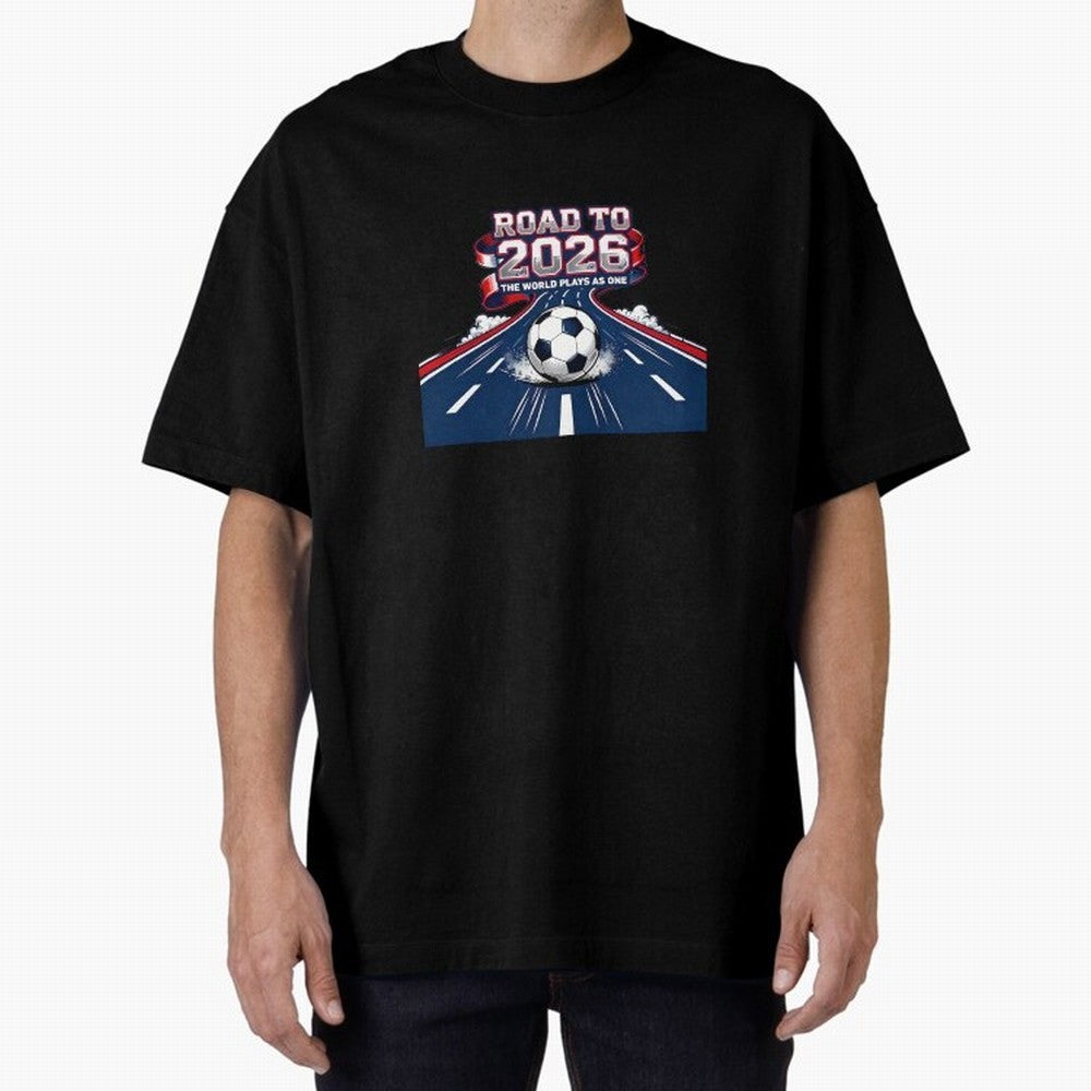 Road To 2026 The World Plays As One Oversized T-Shirt Carry National Pride through the FIFA World Cup 2026 Journey through Cristiano Ronaldo Highlights, Brazil, Portugal and Argentina Pride, Goal Celebration Energy, Supporter Heritage, Football