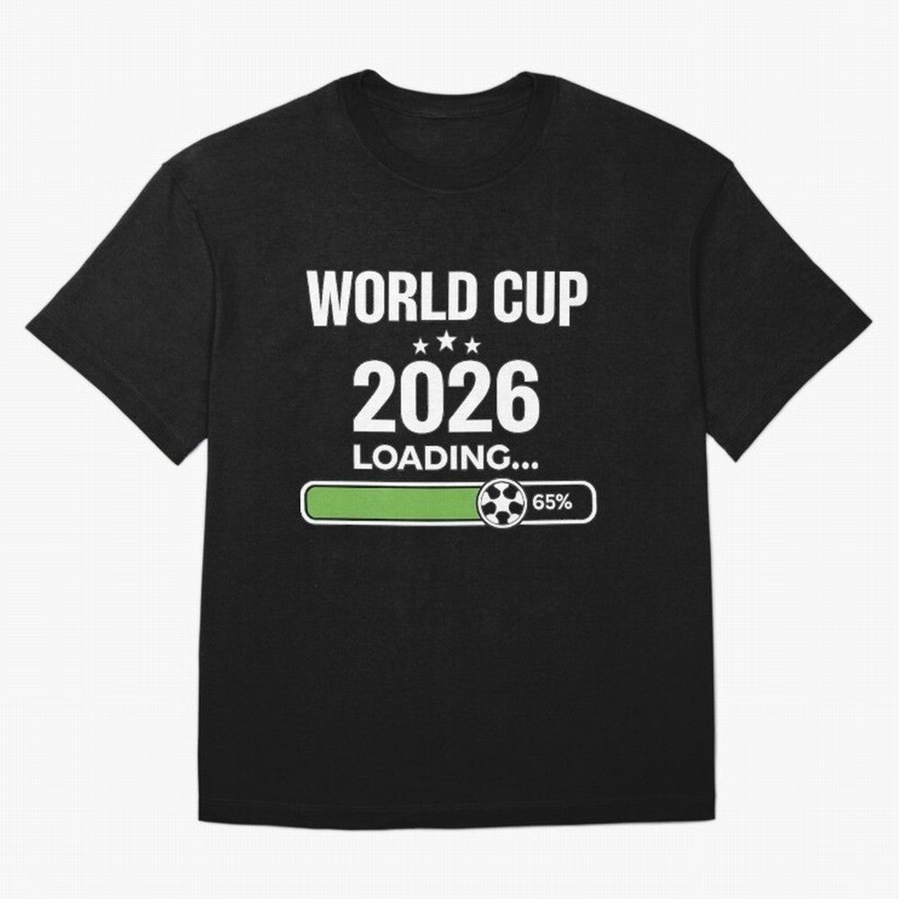 World Cup 2026 Loading Funny Football Shirt Soccer Fan Gift Oversized T-Shirt Make Game Day About FIFA World Cup 2026 USA Canada Mexico Spirit, Connected to France, Neymar, Championship Spirit, Famous Goals, Roaring Crowds and International
