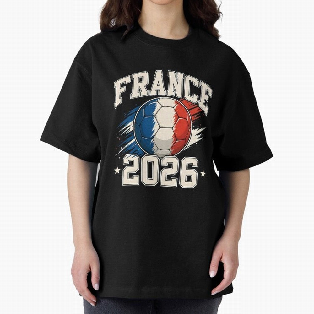 France 2026 World Cup for Football Fans and Teams Oversized T-Shirt Step into FIFA World Cup 2026 Group Stage Filled with Mbappe and Neymar, Spain Energy, Classic Soccer Heritage, Championship Pressure, Fan Loyalty and International Pride; Great