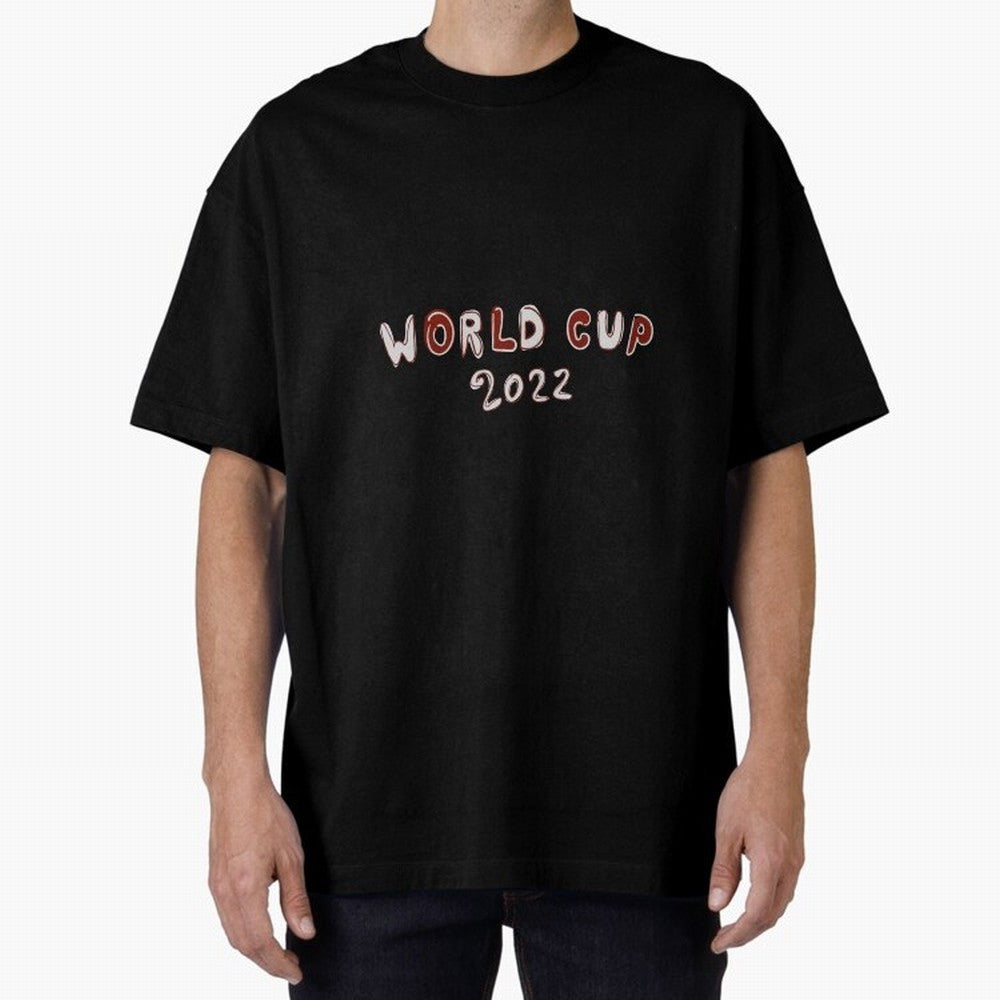 2022 World Cup funny shirt Qatar World Cup Soccer 2022 Oversized T-Shirt Celebrate Football Dreams Across FIFA World Cup 2026 Group Stage Featuring Mbappe, Spain and Netherlands Energy, Soccer Culture, Superstar Moments, National Team Dreams and