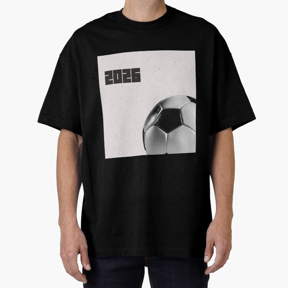 2026 world cup soccer ball football fan design Oversized T-Shirt Feel the Heartbeat of FIFA World Cup 2026 Group Stage for Fans of Neymar and Spain and Netherlands, Bringing Worldwide Fan Energy, Dramatic Goals, Stadium Lights and Championship