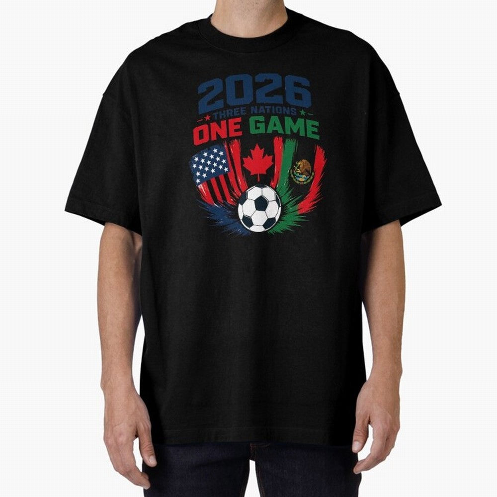 Three Nations One Game 2026 ¨C USA Canada Mexico Football Design ?????? Oversized T-Shirt Spotlight FIFA World Cup 2026 Group Stage Highlighting Haaland and Mbappe, France Energy, Game Day Rituals, Football Legends, Country Pride and the Road to