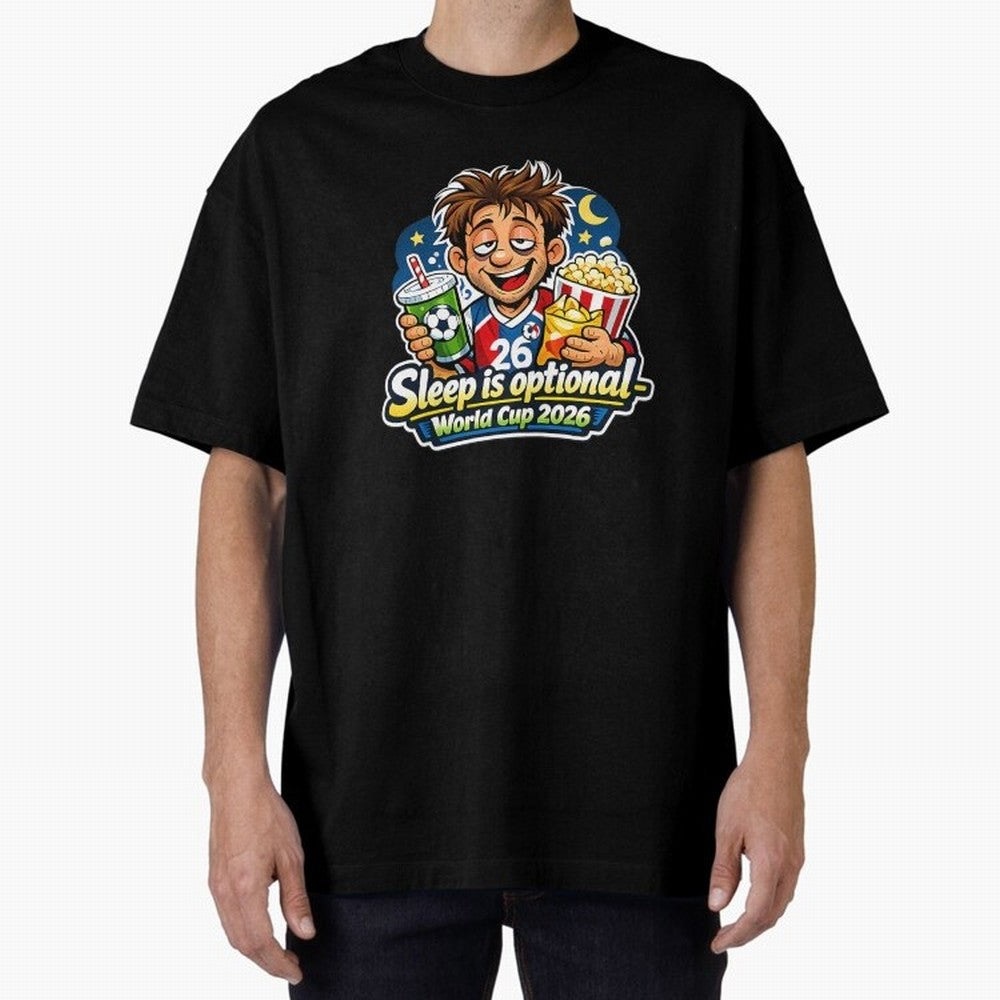 Sleep Is Optional World Cup 2026 Soccer Fan Night Oversized T-Shirt Celebrate the Next Chapter of FIFA World Cup 2026 Group Stage Celebrating Neymar, Portugal Energy, Supporter Pride, Iconic Celebrations, Legendary Names and Global Match Day