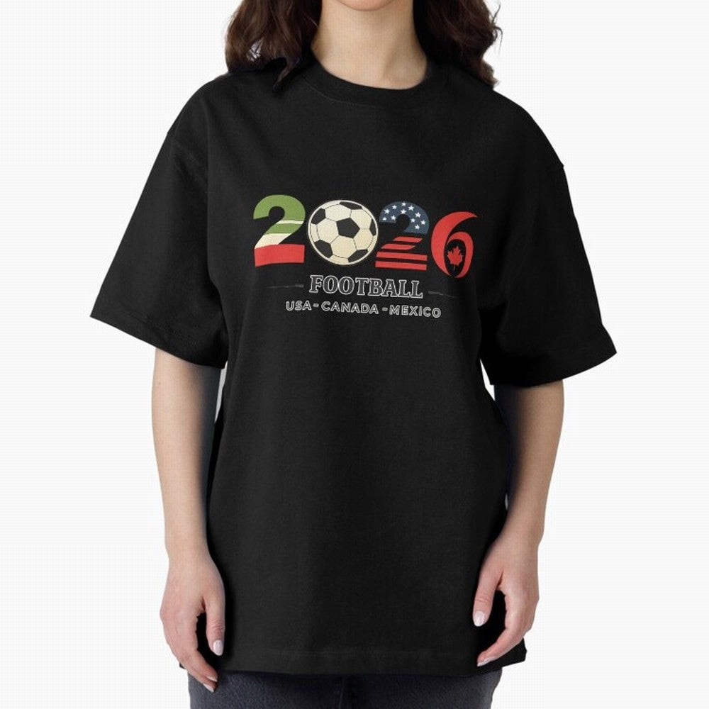 Football 2026 USA Canada Mexico Oversized T-Shirt Back Your Heroes with FIFA World Cup 2026 Filled with Neymar, Argentina, France and Brazil Energy, Stadium Chants, National Pride, Trophy Dreams and Unforgettable Football Memories; Perfect for