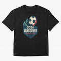 2026 Vancouver World Cup Design Oversized T-Shirt Bring Home FIFA World Cup 2026 Group Stage for Fans of Haaland and England and Germany, Bringing Tournament Hype, Historic Matchups, Family Viewing Parties and Global Sports Pride; Made for