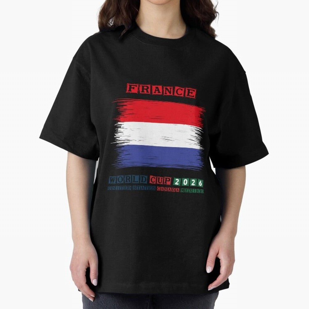 FRANCE WORLD CUP 2026 Oversized T-Shirt Show Championship Spirit for Match Day Hype around FIFA World Cup 2026 USA Canada Mexico, CR7, Brazil, Portugal and Argentina, Football History, Final Match Energy, Crowd Noise and Once in a Lifetime Moments;