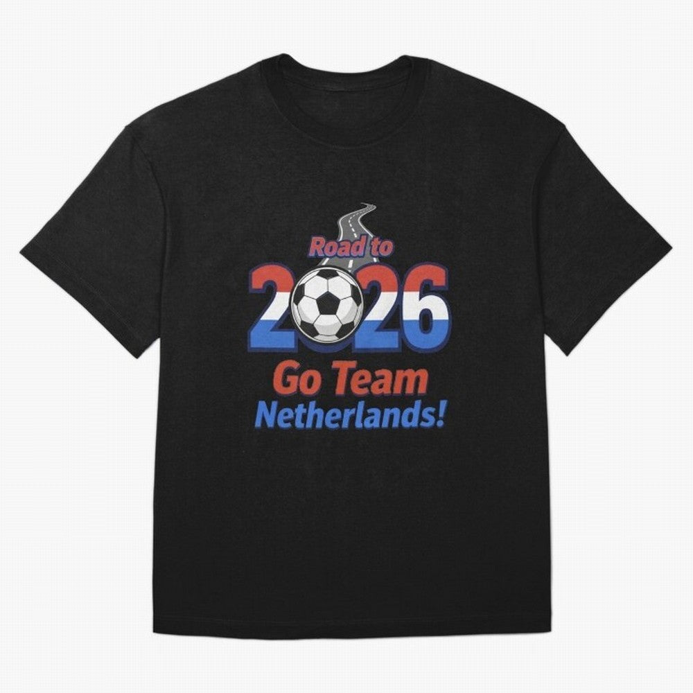 Road to 2026 Netherlands Football - Go Team Holland Soccer Oversized T-Shirt Honor Global Football Passion for FIFA World Cup 2026, Featuring Neymar, Netherlands, Football History, Final Match Energy, Crowd Noise and Once in a Lifetime Moments;