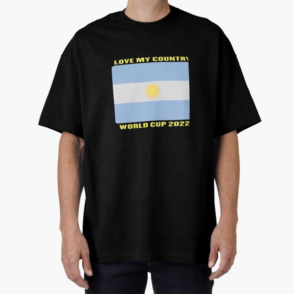I Love My Country Argentina World Cup 2022 Oversized T-Shirt Feel the Heartbeat of FIFA World Cup 2026 USA Canada Mexico Spirit, Featuring England, France and Netherlands, Neymar, Classic Soccer Heritage, Championship Pressure, Fan Loyalty and