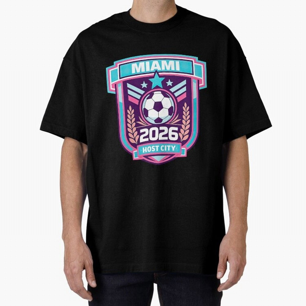 Miami 2026 Host City Emblem Welcoming the World Cup Oversized T-Shirt Bring International Match Energy to Global Football Passion for FIFA World Cup 2026, Driven by Messi, Neymar and Mbappe, Germany, Championship Spirit, Famous Goals, Roaring