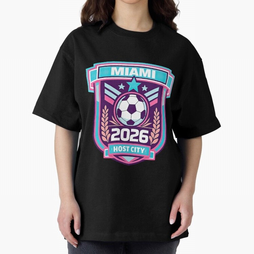 Miami 2026 Host City Emblem Welcoming the World Cup Oversized T-Shirt Bring International Match Energy to Global Football Passion for FIFA World Cup 2026, Driven by Messi, Neymar and Mbappe, Germany, Championship Spirit, Famous Goals, Roaring