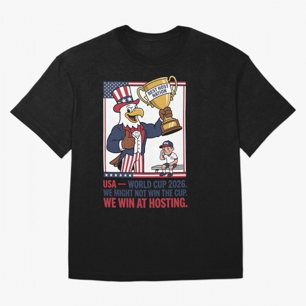 We Might Not Win the Cup We Win at Hosting V3 Oversized T-Shirt Build FIFA World Cup 2026 USA Canada Mexico Spirit, Highlighting Spain and Netherlands, CR7, Match Day Excitement, Supporter Culture, Golden Goals and Global Football Passion; Created