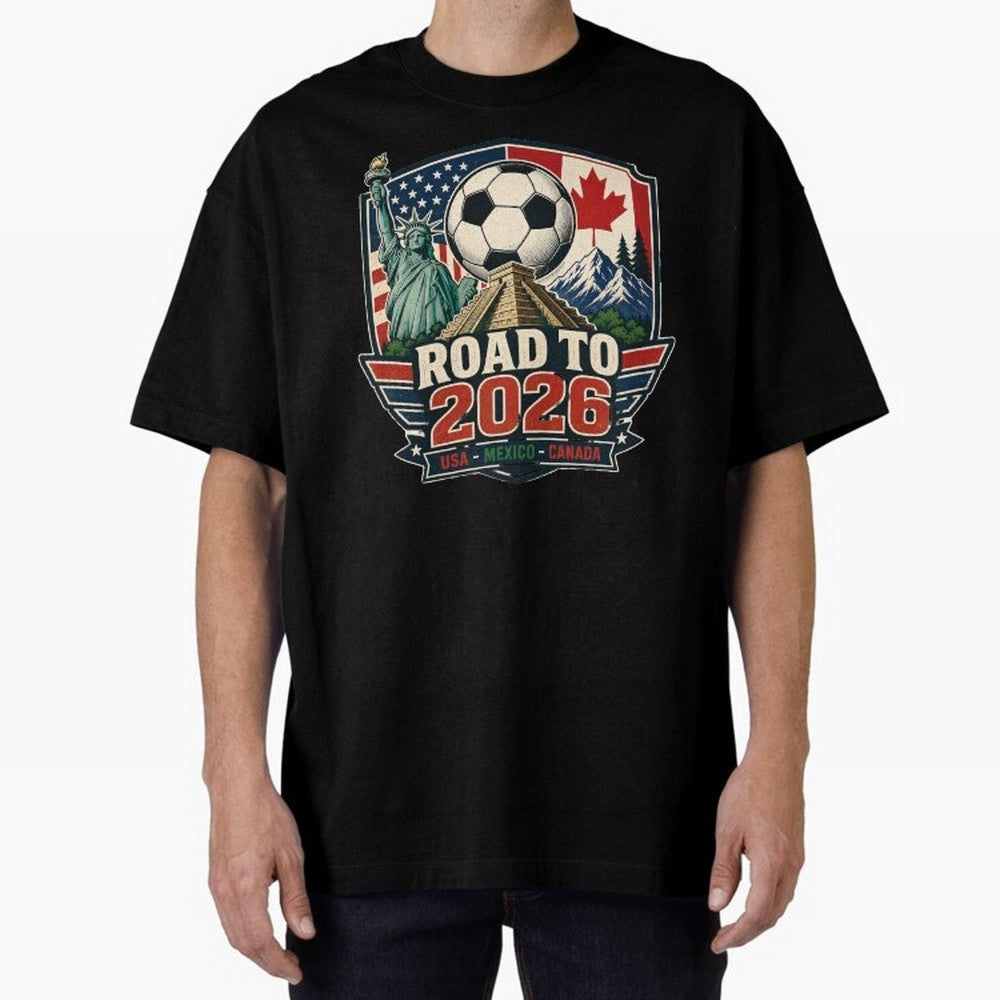 Road to 2026 USA Mexico Canada Soccer Design Oversized T-Shirt Bring Home Match Day Hype around FIFA World Cup 2026, Cristiano Ronaldo, Haaland and CR7, Germany, Game Day Rituals, Football Legends, Country Pride and the Road to the Final; Great for