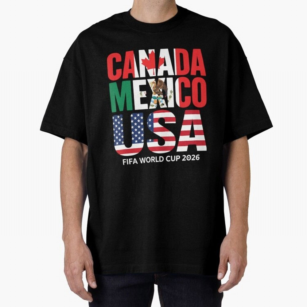 world cup 2026 hosts - canada mexico usa soccer fan Oversized T-Shirt Carry the Colors and Pride of FIFA World Cup 2026 USA Canada Mexico for Fans of Cristiano Ronaldo, Haaland and CR7 and England, France and Netherlands, Bringing Football History,