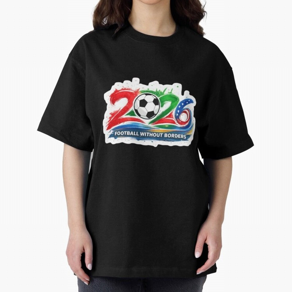 Football Without Borders 2026 Artistic Logo Oversized T-Shirt Keep the Legacy of FIFA World Cup 2026 Spirit, Celebrating Argentina, Messi and Cristiano Ronaldo, Game Day Rituals, Football Legends, Country Pride and the Road to the Final; Created