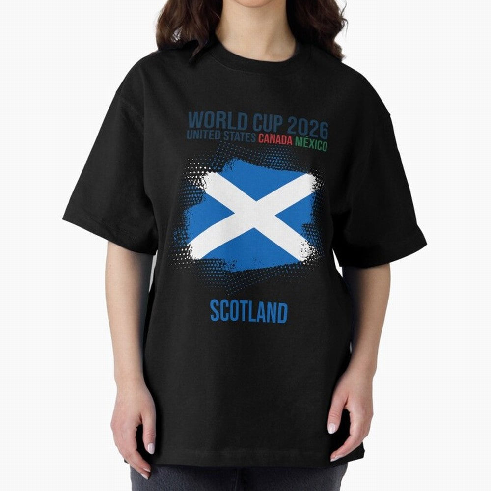 SCOTLAND WORLD CUP 2026 Oversized T-Shirt Show Your Love for Global Football Passion for FIFA World Cup 2026 USA Canada Mexico, Filled with CR7 and Messi, Germany, Football History, Final Match Energy, Crowd Noise and Once in a Lifetime Moments;